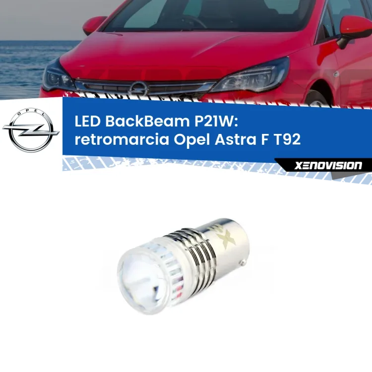 0 Retromarcia LED Opel Astra F T92 1991 - 1998: P21W BackBeam <strong>Retromarcia LED per Opel Astra F</strong> T92 1991 - 1998. Lampada <strong>P21W</strong> canbus. Illumina a giorno con questo straordinario cannone LED a luminosità estrema.