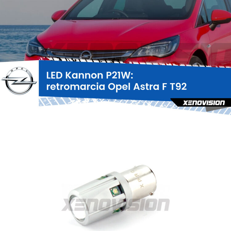 <strong>LED per Retromarcia Opel Astra F T92 1991 - 1998.</strong>Lampadina P21W con una poderosa illuminazione frontale rafforzata da 5 potenti chip laterali.