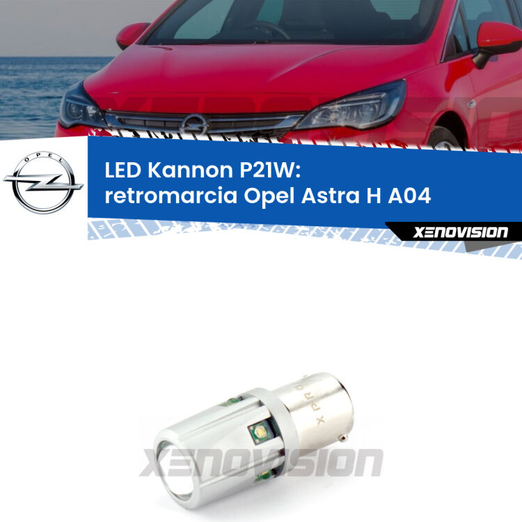 <strong>LED per Retromarcia Opel Astra H A04 2004 - 2014.</strong>Lampadina P21W con una poderosa illuminazione frontale rafforzata da 5 potenti chip laterali.