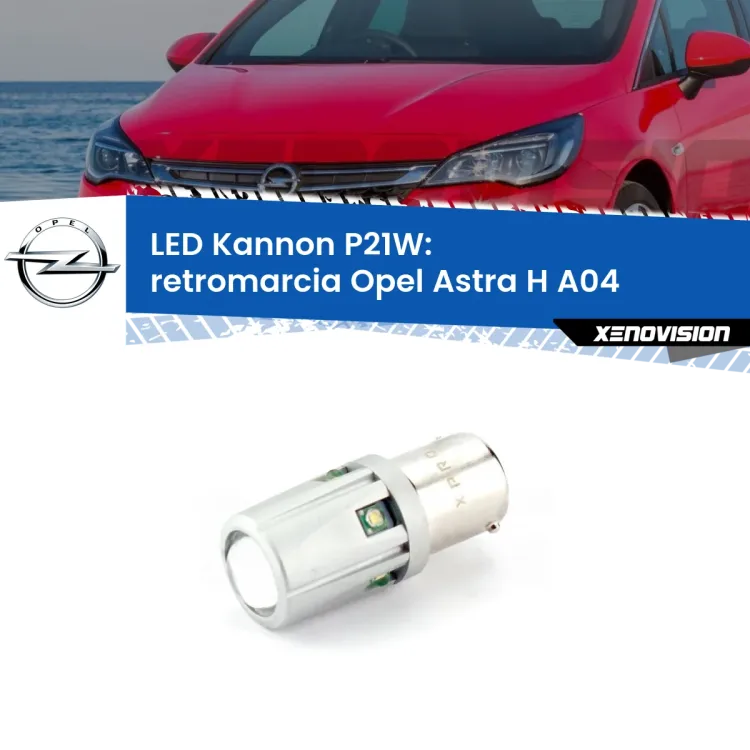 0 Retromarcia LED Opel Astra H A04 2004 - 2014: P21W Kannon <strong>LED per Retromarcia Opel Astra H A04 2004 - 2014.</strong>Lampadina P21W con una poderosa illuminazione frontale rafforzata da 5 potenti chip laterali.
