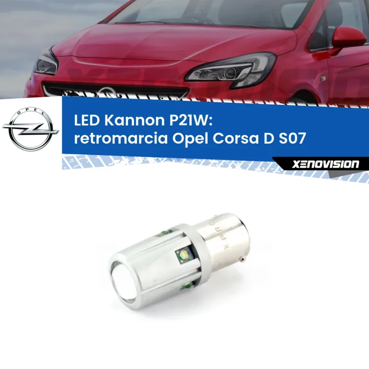 0 Retromarcia LED Opel Corsa D S07 3 porte: P21W Kannon <strong>LED per Retromarcia Opel Corsa D S07 3 porte.</strong>Lampadina P21W con una poderosa illuminazione frontale rafforzata da 5 potenti chip laterali.