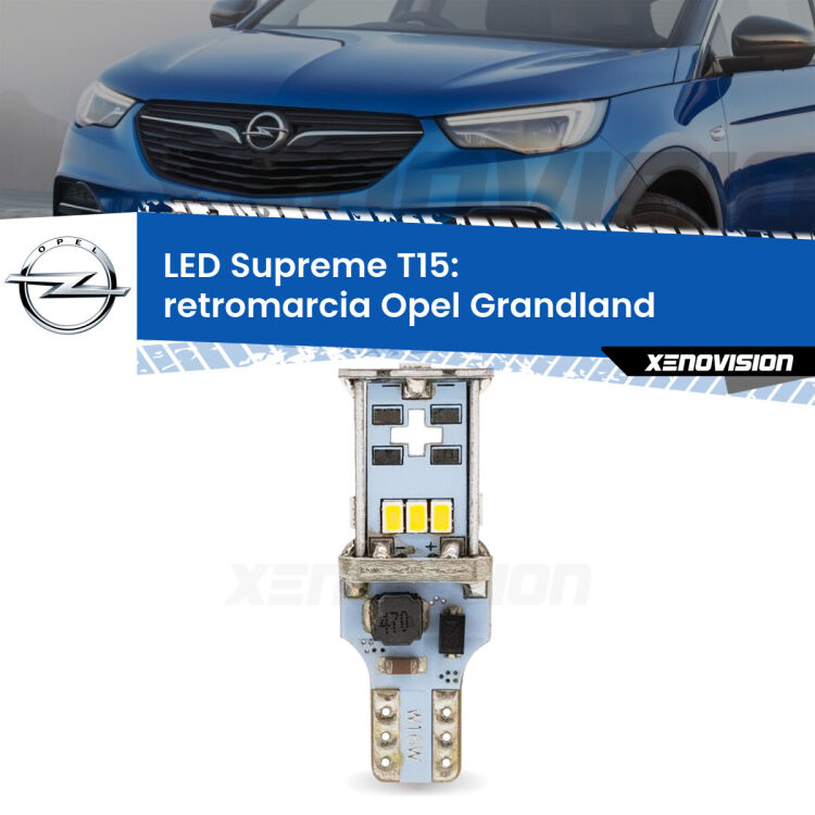 0 Retromarcia LED Opel Grandland  2017 in poi: T15 Supreme <strong>LED retromarcia per Opel Grandland</strong>  2017 in poi. 15 Chip CREE 3535, sviluppa un'incredibile potenza. Qualità Massima. Oltre 6W reali di pura potenza.