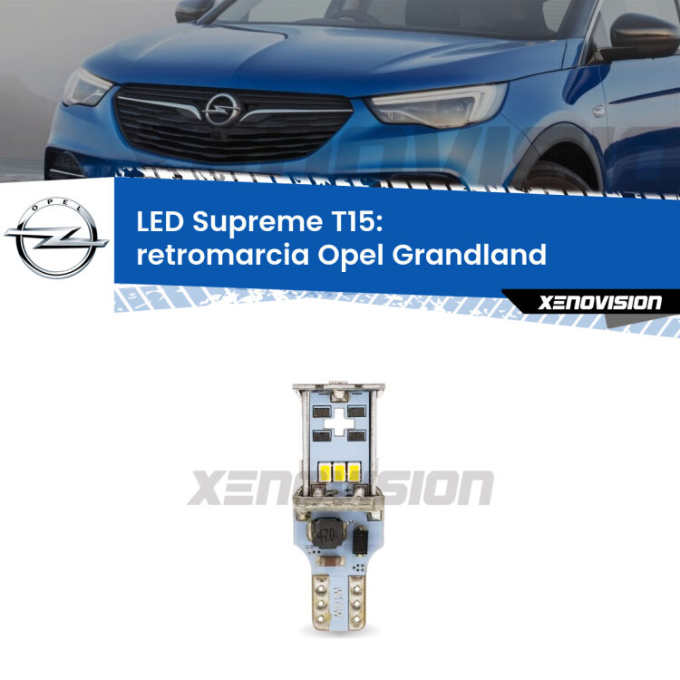 <strong>LED retromarcia per Opel Grandland</strong>  2017 in poi. 15 Chip CREE 3535, sviluppa un'incredibile potenza. Qualità Massima. Oltre 6W reali di pura potenza.
