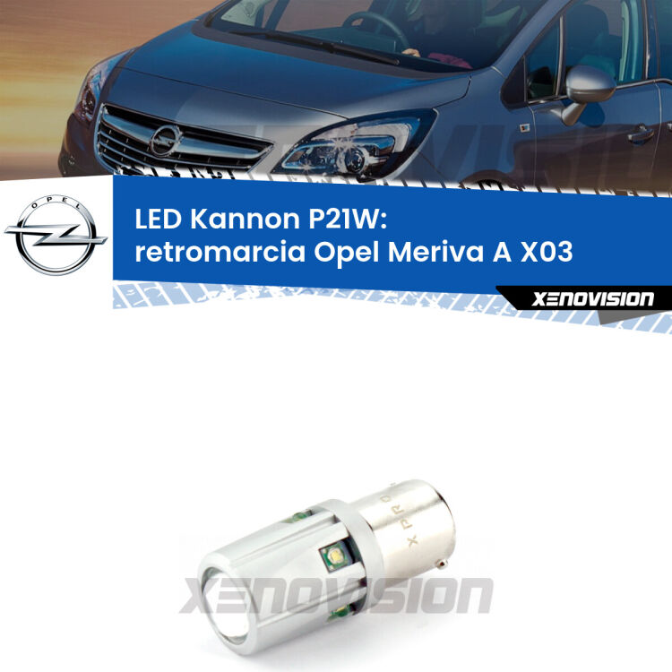 <strong>LED per Retromarcia Opel Meriva A X03 2003 - 2010.</strong>Lampadina P21W con una poderosa illuminazione frontale rafforzata da 5 potenti chip laterali.