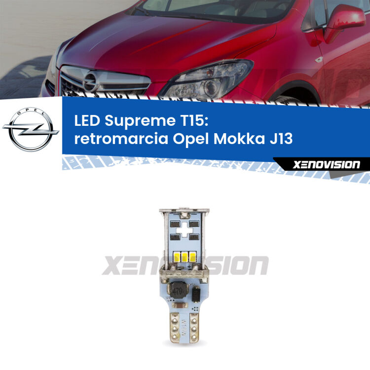 <strong>LED retromarcia per Opel Mokka</strong> J13 2012 - 2019. 15 Chip CREE 3535, sviluppa un'incredibile potenza. Qualità Massima. Oltre 6W reali di pura potenza.