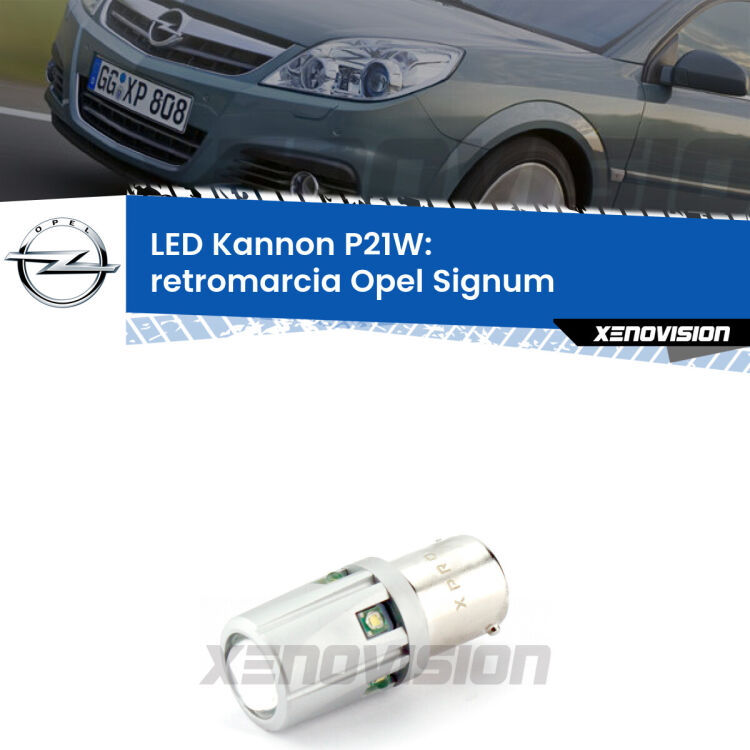 <strong>LED per Retromarcia Opel Signum  2003 - 2008.</strong>Lampadina P21W con una poderosa illuminazione frontale rafforzata da 5 potenti chip laterali.
