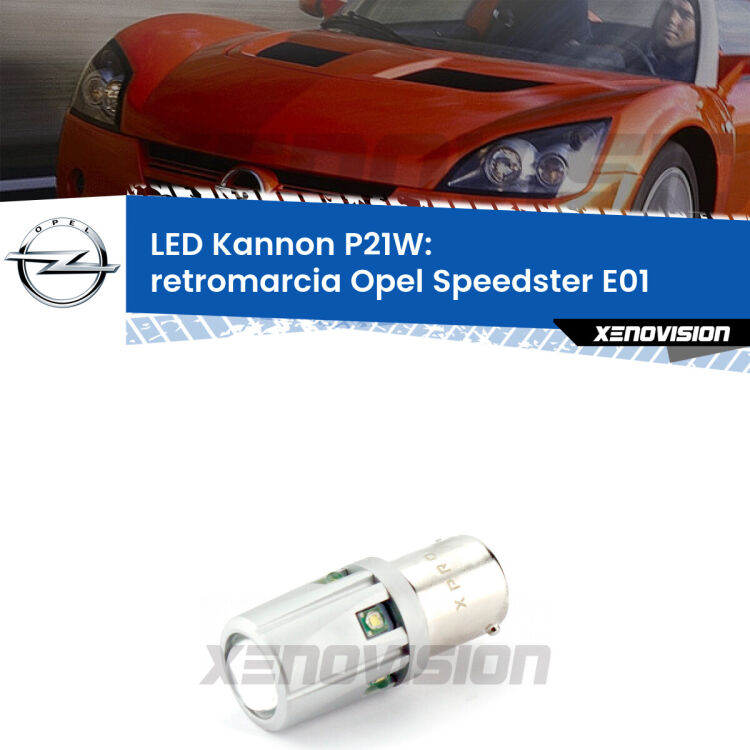 <strong>LED per Retromarcia Opel Speedster E01 2000 - 2006.</strong>Lampadina P21W con una poderosa illuminazione frontale rafforzata da 5 potenti chip laterali.