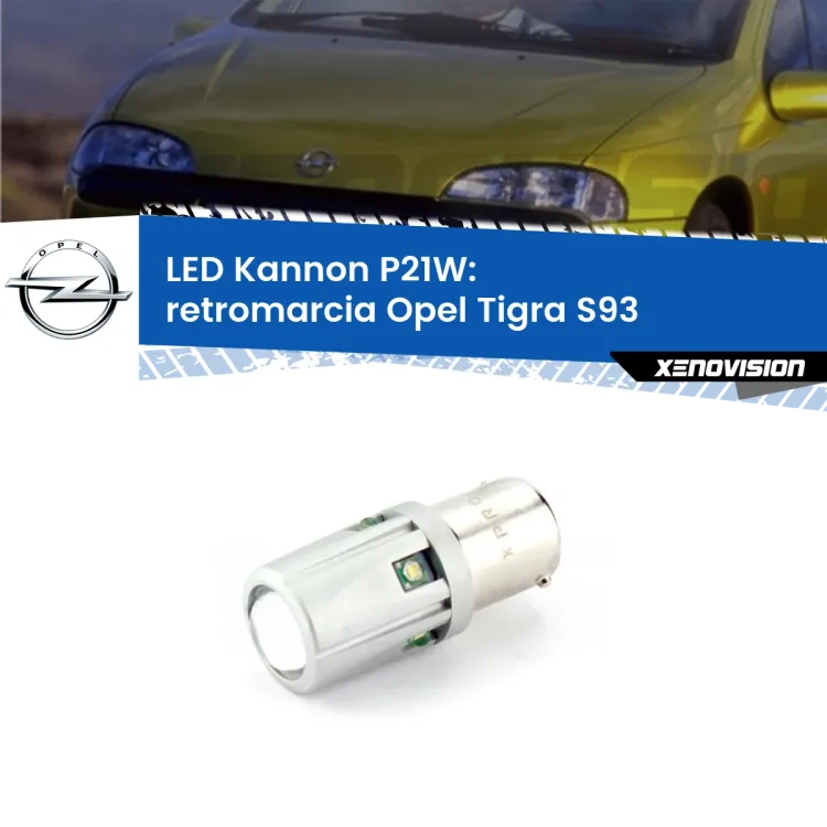 0 Retromarcia LED Opel Tigra S93 1994 - 2000: P21W Kannon <strong>LED per Retromarcia Opel Tigra S93 1994 - 2000.</strong>Lampadina P21W con una poderosa illuminazione frontale rafforzata da 5 potenti chip laterali.