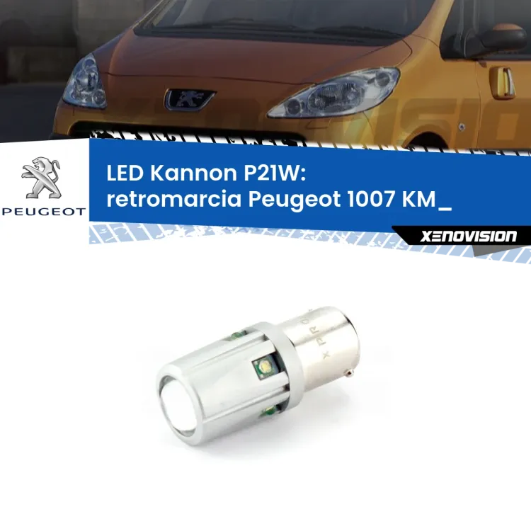 0 Retromarcia LED Peugeot 1007 KM_ 2005 - 2009: P21W Kannon <strong>LED per Retromarcia Peugeot 1007 KM_ 2005 - 2009.</strong>Lampadina P21W con una poderosa illuminazione frontale rafforzata da 5 potenti chip laterali.