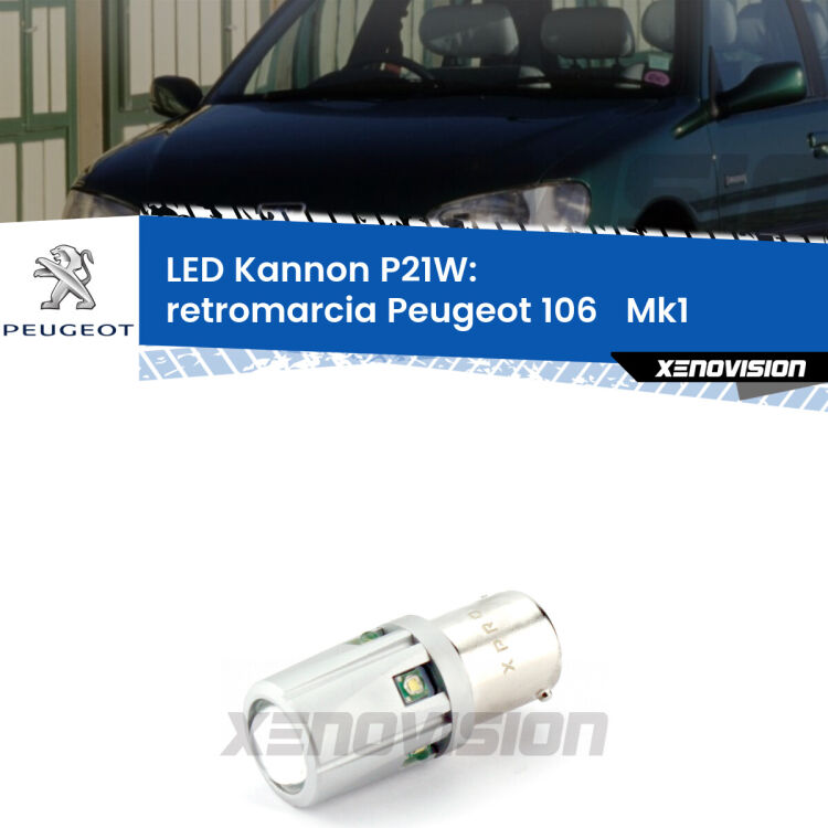 <strong>LED per Retromarcia Peugeot 106   Mk1 1991 - 1996.</strong>Lampadina P21W con una poderosa illuminazione frontale rafforzata da 5 potenti chip laterali.