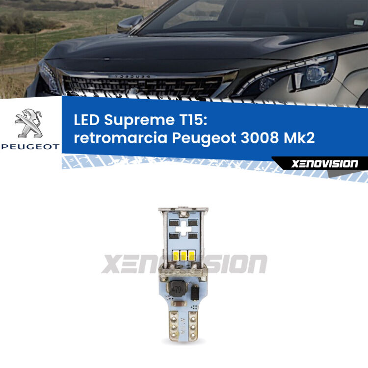 <strong>LED retromarcia per Peugeot 3008</strong> Mk2 2016 in poi. 15 Chip CREE 3535, sviluppa un'incredibile potenza. Qualità Massima. Oltre 6W reali di pura potenza.