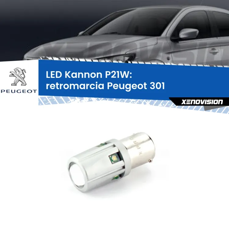 0 Retromarcia LED Peugeot 301 2012 - 2017: P21W Kannon <strong>LED per Retromarcia Peugeot 301 2012 - 2017.</strong>Lampadina P21W con una poderosa illuminazione frontale rafforzata da 5 potenti chip laterali.