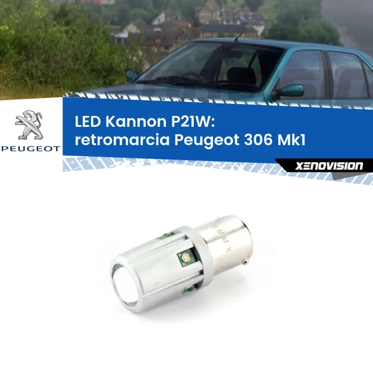 0 Retromarcia LED Peugeot 306 Mk1 1993 - 2001: P21W Kannon <strong>LED per Retromarcia Peugeot 306 Mk1 1993 - 2001.</strong>Lampadina P21W con una poderosa illuminazione frontale rafforzata da 5 potenti chip laterali.