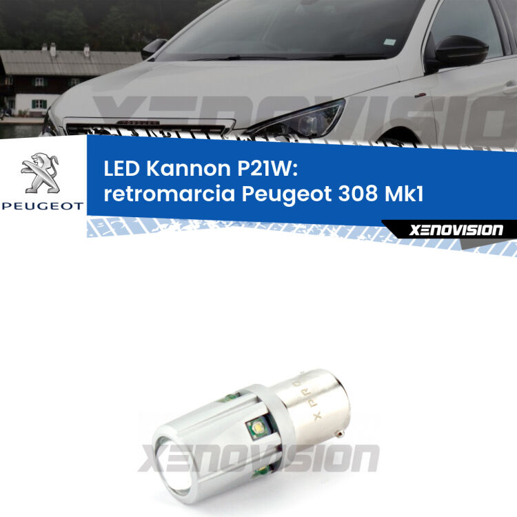 <strong>LED per Retromarcia Peugeot 308 Mk1 2007 - 2012.</strong>Lampadina P21W con una poderosa illuminazione frontale rafforzata da 5 potenti chip laterali.