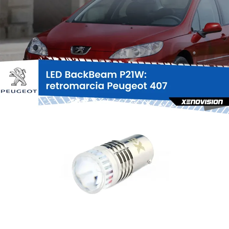 0 Retromarcia LED Peugeot 407 2004 - 2011: P21W BackBeam <strong>Retromarcia LED per Peugeot 407</strong> 2004 - 2011. Lampada <strong>P21W</strong> canbus. Illumina a giorno con questo straordinario cannone LED a luminosità estrema.