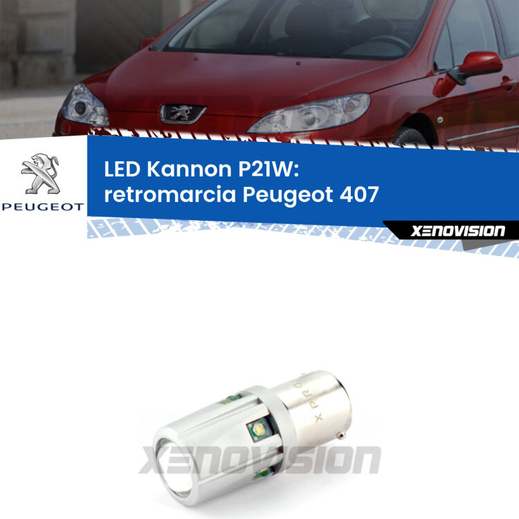 <strong>LED per Retromarcia Peugeot 407  2004 - 2011.</strong>Lampadina P21W con una poderosa illuminazione frontale rafforzata da 5 potenti chip laterali.