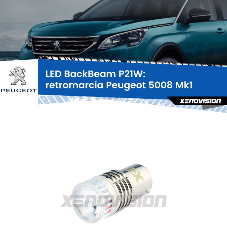 <strong>Retromarcia LED per Peugeot 5008</strong> Mk1 2009 - 2016. Lampada <strong>P21W</strong> canbus. Illumina a giorno con questo straordinario cannone LED a luminosità estrema.