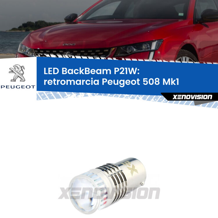 <strong>Retromarcia LED per Peugeot 508</strong> Mk1 2010 - 2017. Lampada <strong>P21W</strong> canbus. Illumina a giorno con questo straordinario cannone LED a luminosità estrema.