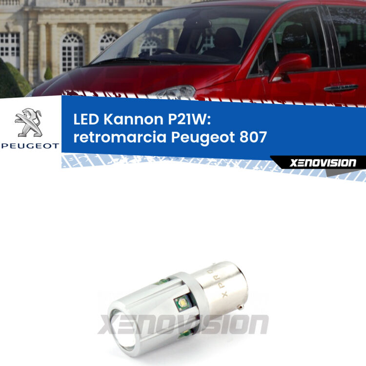 <strong>LED per Retromarcia Peugeot 807  2002 - 2010.</strong>Lampadina P21W con una poderosa illuminazione frontale rafforzata da 5 potenti chip laterali.