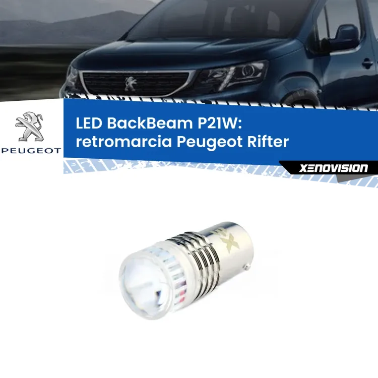 0 Retromarcia LED Peugeot Rifter 2018 in poi: P21W BackBeam <strong>Retromarcia LED per Peugeot Rifter</strong> 2018 in poi. Lampada <strong>P21W</strong> canbus. Illumina a giorno con questo straordinario cannone LED a luminosità estrema.