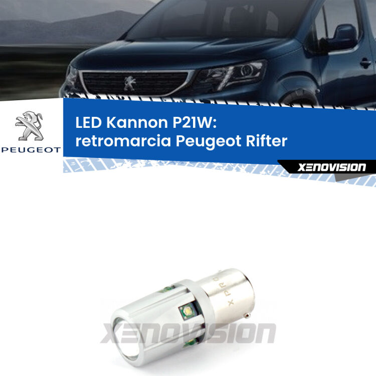 <strong>LED per Retromarcia Peugeot Rifter  2018 in poi.</strong>Lampadina P21W con una poderosa illuminazione frontale rafforzata da 5 potenti chip laterali.