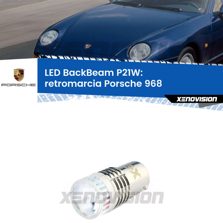 <strong>Retromarcia LED per Porsche 968</strong>  1991 - 1995. Lampada <strong>P21W</strong> canbus. Illumina a giorno con questo straordinario cannone LED a luminosità estrema.