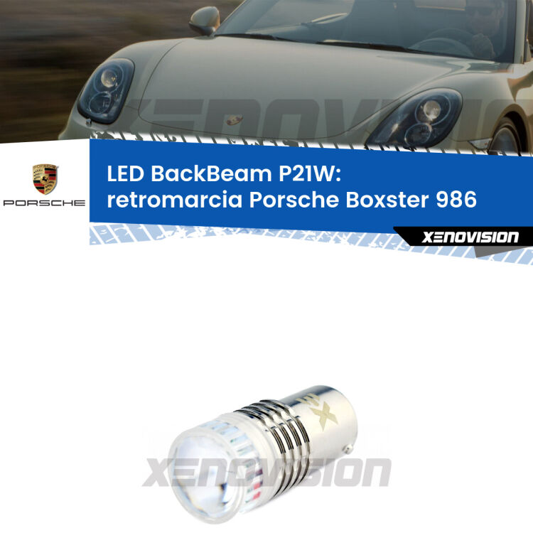 <strong>Retromarcia LED per Porsche Boxster</strong> 986 1996 - 2004. Lampada <strong>P21W</strong> canbus. Illumina a giorno con questo straordinario cannone LED a luminosità estrema.