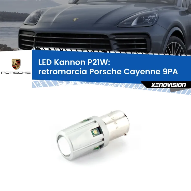 0 Retromarcia LED Porsche Cayenne 9PA 2002 - 2010: P21W Kannon <strong>LED per Retromarcia Porsche Cayenne 9PA 2002 - 2010.</strong>Lampadina P21W con una poderosa illuminazione frontale rafforzata da 5 potenti chip laterali.