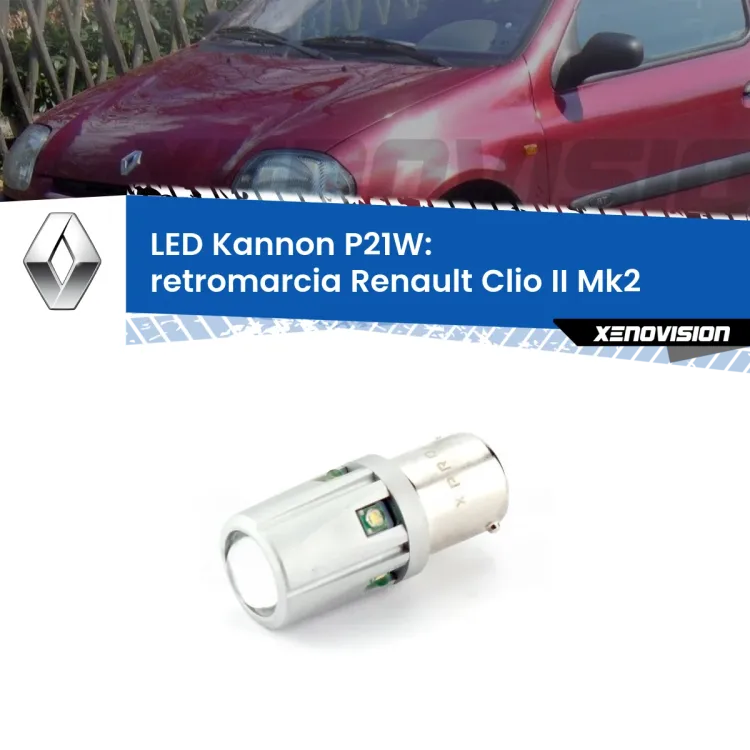 0 Retromarcia LED Renault Clio II Mk2 1998 - 2004: P21W Kannon <strong>LED per Retromarcia Renault Clio II Mk2 1998 - 2004.</strong>Lampadina P21W con una poderosa illuminazione frontale rafforzata da 5 potenti chip laterali.