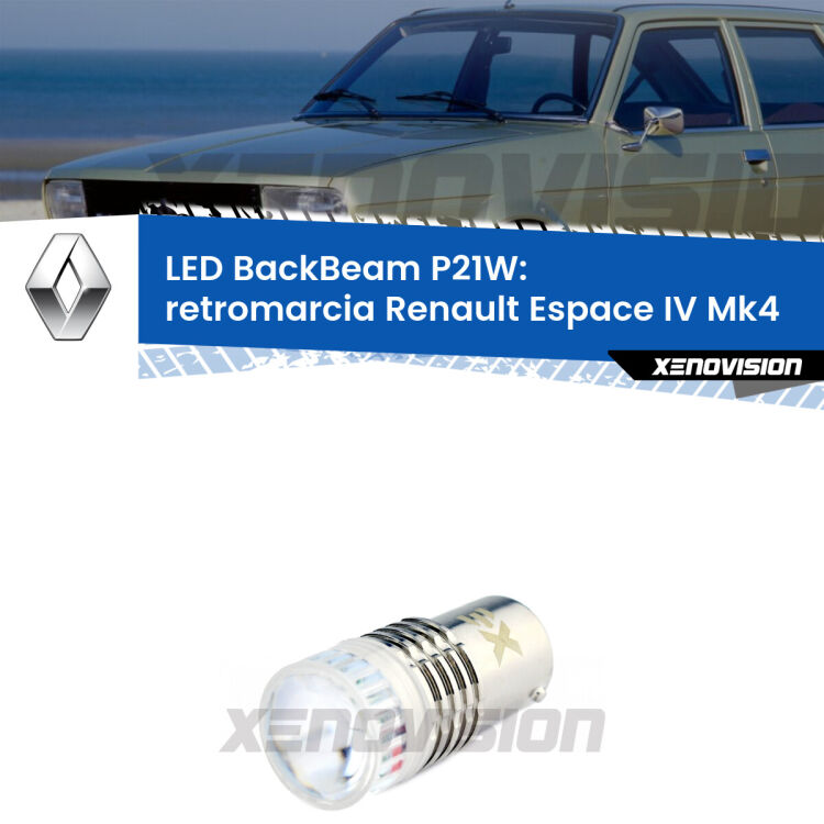<strong>Retromarcia LED per Renault Espace IV</strong> Mk4 2002 - 2015. Lampada <strong>P21W</strong> canbus. Illumina a giorno con questo straordinario cannone LED a luminosità estrema.