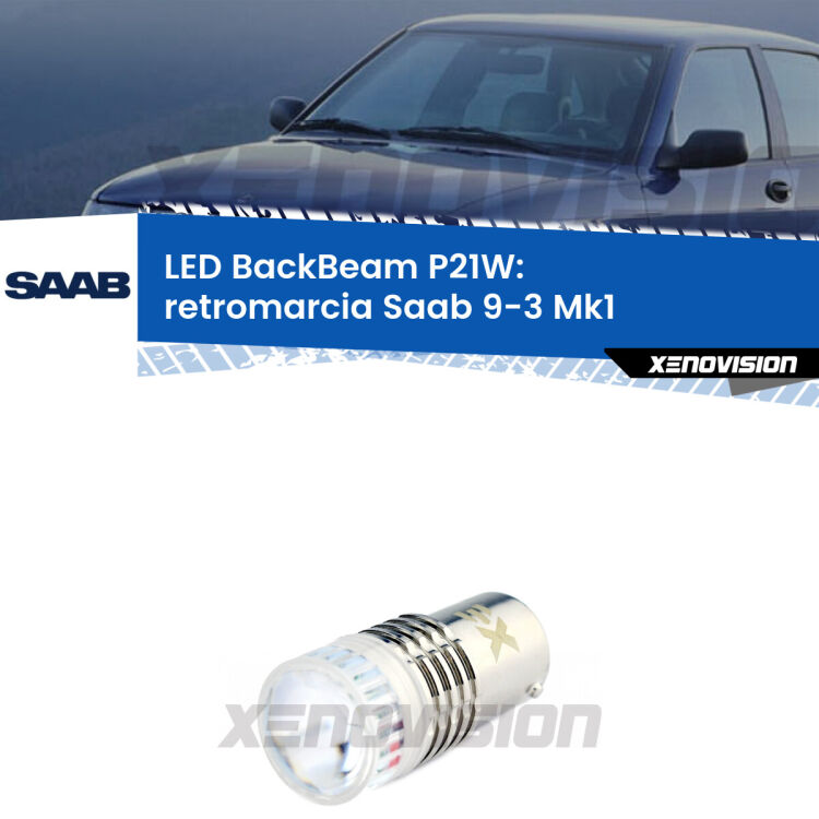 <strong>Retromarcia LED per Saab 9-3</strong> Mk1 1998 - 2002. Lampada <strong>P21W</strong> canbus. Illumina a giorno con questo straordinario cannone LED a luminosità estrema.