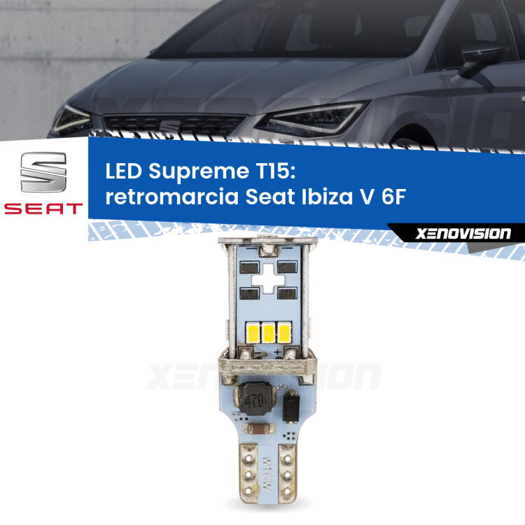 0 Retromarcia LED Seat Ibiza V 6F 2017 in poi: T15 Supreme <strong>LED retromarcia per Seat Ibiza V</strong> 6F 2017 in poi. 15 Chip CREE 3535, sviluppa un'incredibile potenza. Qualità Massima. Oltre 6W reali di pura potenza.