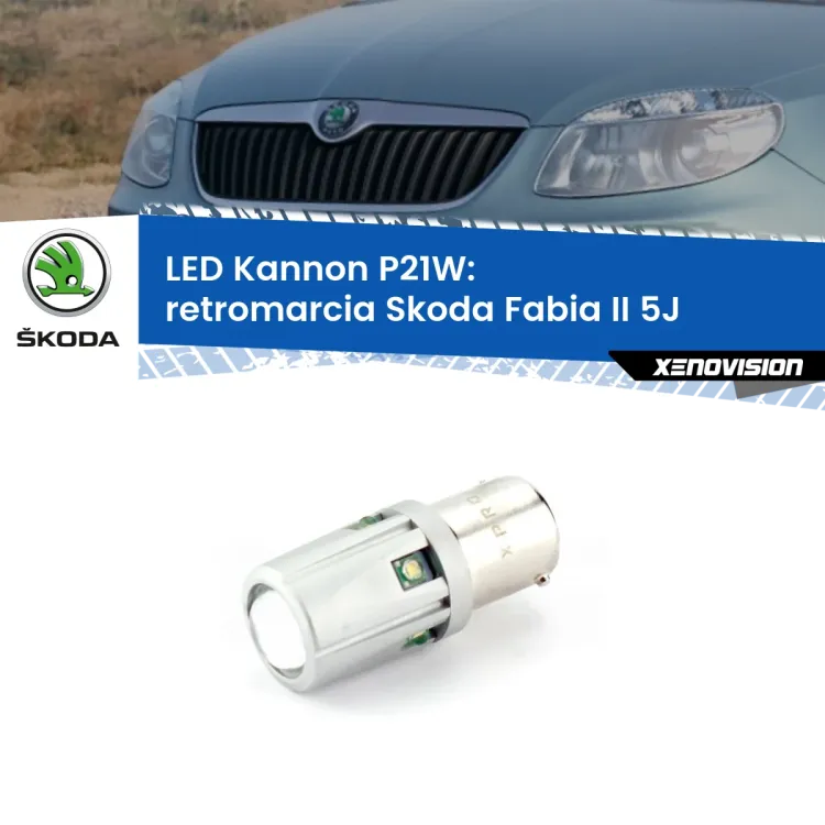 0 Retromarcia LED Skoda Fabia II 5J 2006 - 2014: P21W Kannon <strong>LED per Retromarcia Skoda Fabia II 5J 2006 - 2014.</strong>Lampadina P21W con una poderosa illuminazione frontale rafforzata da 5 potenti chip laterali.