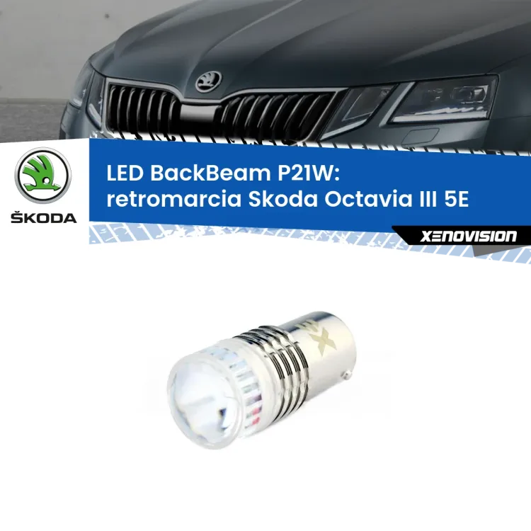 0 Retromarcia LED Skoda Octavia III 5E 2012 - 2018: P21W BackBeam <strong>Retromarcia LED per Skoda Octavia III</strong> 5E 2012 - 2018. Lampada <strong>P21W</strong> canbus. Illumina a giorno con questo straordinario cannone LED a luminosità estrema.
