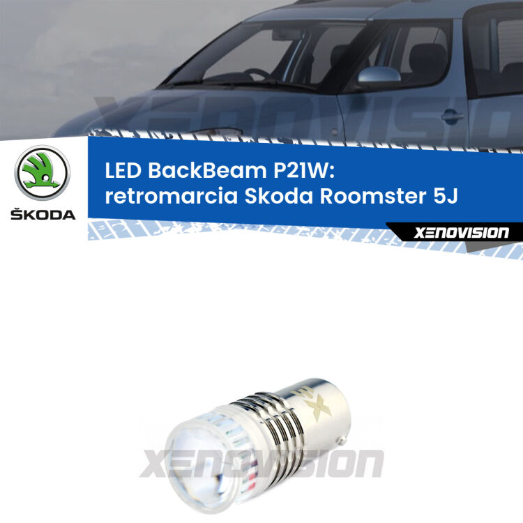 <strong>Retromarcia LED per Skoda Roomster</strong> 5J 2006 - 2015. Lampada <strong>P21W</strong> canbus. Illumina a giorno con questo straordinario cannone LED a luminosità estrema.