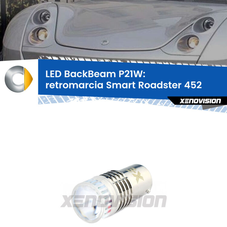 <strong>Retromarcia LED per Smart Roadster</strong> 452 2003 - 2005. Lampada <strong>P21W</strong> canbus. Illumina a giorno con questo straordinario cannone LED a luminosità estrema.