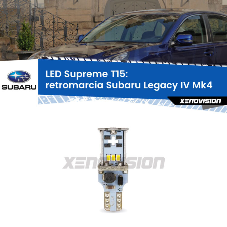 <strong>LED retromarcia per Subaru Legacy IV</strong> Mk4 2003 - 2009. 15 Chip CREE 3535, sviluppa un'incredibile potenza. Qualità Massima. Oltre 6W reali di pura potenza.