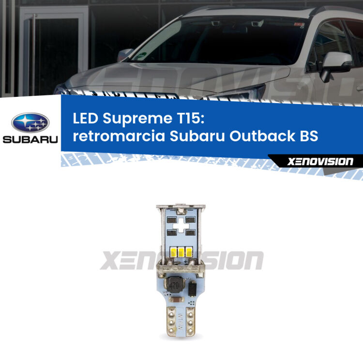 <strong>LED retromarcia per Subaru Outback</strong> BS 2014 in poi. 15 Chip CREE 3535, sviluppa un'incredibile potenza. Qualità Massima. Oltre 6W reali di pura potenza.