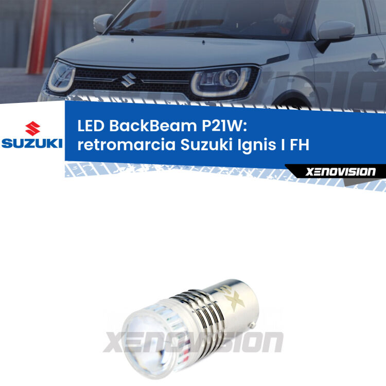 <strong>Retromarcia LED per Suzuki Ignis I</strong> FH 2000 - 2005. Lampada <strong>P21W</strong> canbus. Illumina a giorno con questo straordinario cannone LED a luminosità estrema.