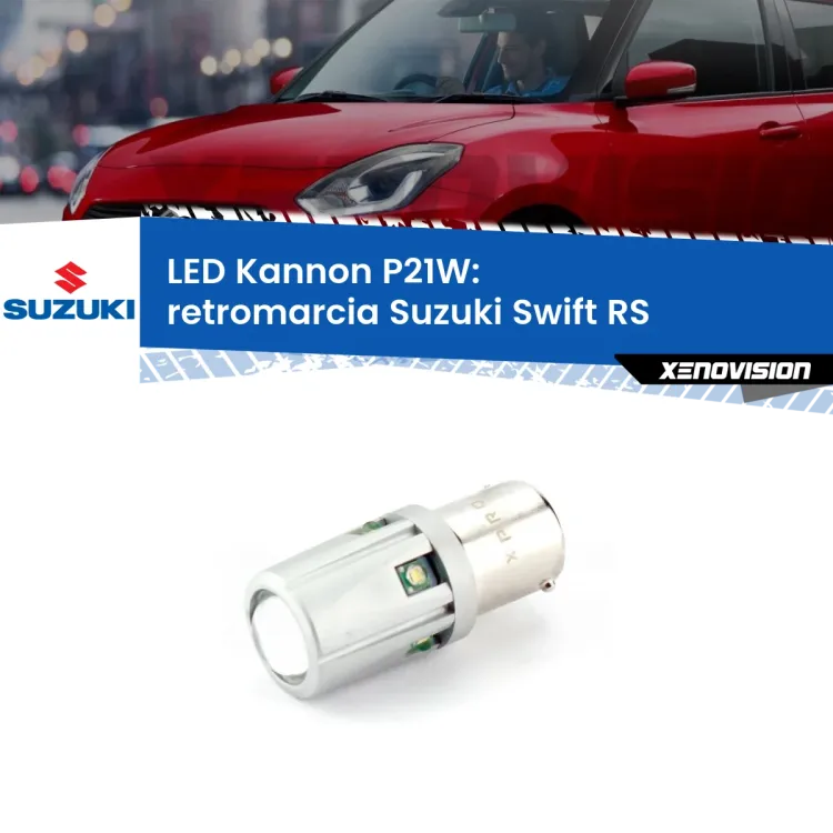 0 Retromarcia LED Suzuki Swift RS 2005 - 2010: P21W Kannon <strong>LED per Retromarcia Suzuki Swift RS 2005 - 2010.</strong>Lampadina P21W con una poderosa illuminazione frontale rafforzata da 5 potenti chip laterali.