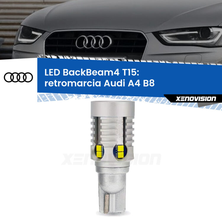 0 Retromarcia LED T15 BackBeam4 per Audi A4 B8 2007 - 2015 <strong>Retromarcia LED per Audi A4</strong> B8 2007 - 2015. Lampada <strong>T15</strong> canbus modello BackBeam4.