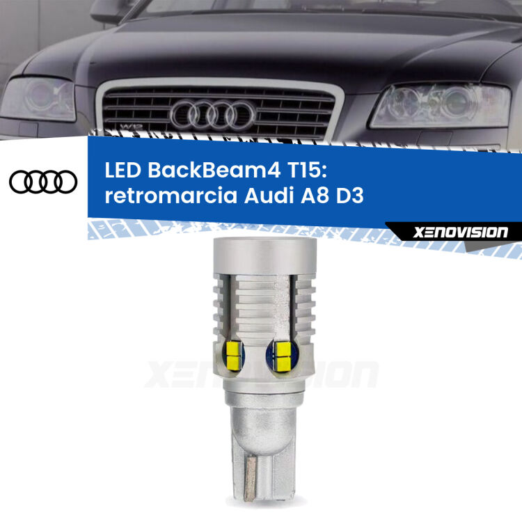 0 Retromarcia LED T15 BackBeam4 per Audi A8 D3 2002 - 2009 <strong>Retromarcia LED per Audi A8</strong> D3 2002 - 2009. Lampada <strong>T15</strong> canbus modello BackBeam4.