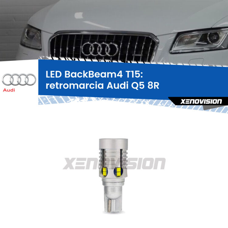 <strong>Retromarcia LED per Audi Q5</strong> 8R 2008 - 2017. Lampada <strong>T15</strong> canbus modello BackBeam4.