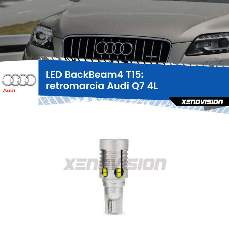 <strong>Retromarcia LED per Audi Q7</strong> 4L 2006 - 2015. Lampada <strong>T15</strong> canbus modello BackBeam4.