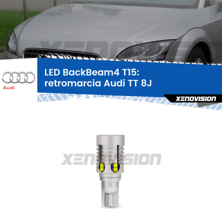 <strong>Retromarcia LED per Audi TT</strong> 8J 2006 - 2014. Lampada <strong>T15</strong> canbus modello BackBeam4.