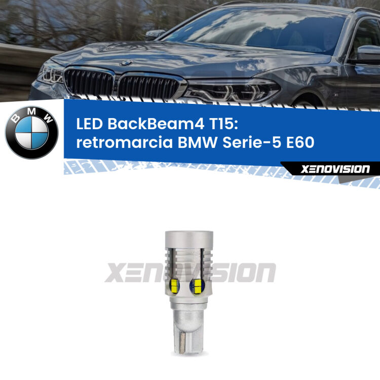 <strong>Retromarcia LED per BMW Serie-5</strong> E60 2003 - 2010. Lampada <strong>T15</strong> canbus modello BackBeam4.