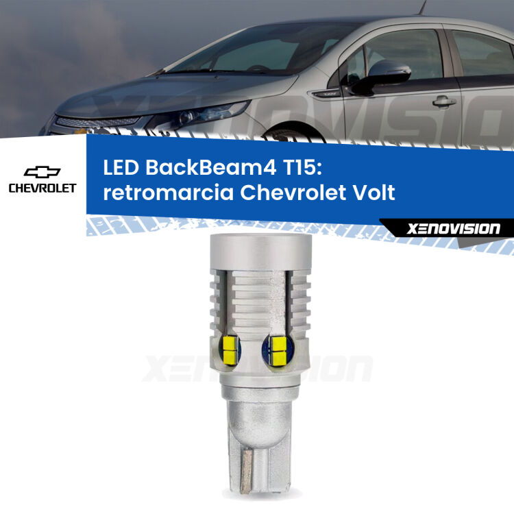 0 Retromarcia LED T15 BackBeam4 per Chevrolet Volt  2011 - 2019 <strong>Retromarcia LED per Chevrolet Volt</strong>  2011 - 2019. Lampada <strong>T15</strong> canbus modello BackBeam4.