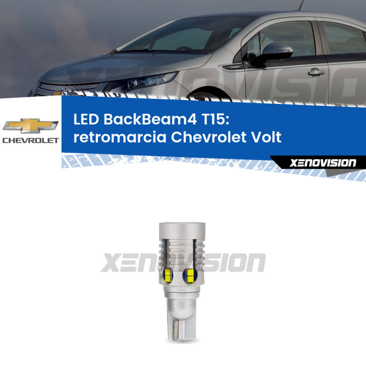 <strong>Retromarcia LED per Chevrolet Volt</strong>  2011 - 2019. Lampada <strong>T15</strong> canbus modello BackBeam4.