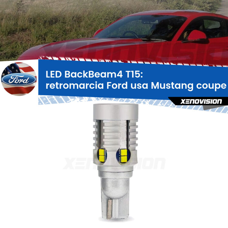 0 Retromarcia LED T15 BackBeam4 per Ford usa Mustang coupe 2014 in poi <strong>Retromarcia LED per Ford usa Mustang coupe</strong> 2014 in poi. Lampada <strong>T15</strong> canbus modello BackBeam4.