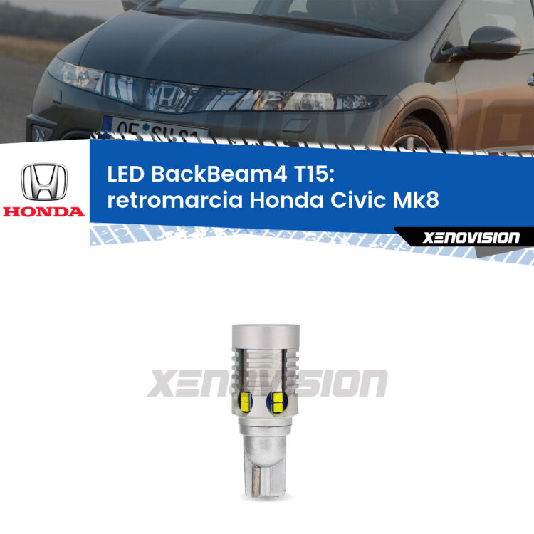 <strong>Retromarcia LED per Honda Civic</strong> Mk8 2005 - 2010. Lampada <strong>T15</strong> canbus modello BackBeam4.
